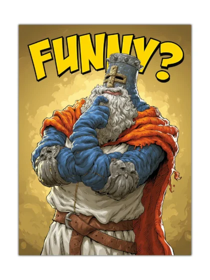 Funny medieval knight poster with blue armor, white beard, orange cloak, and bold yellow lettering